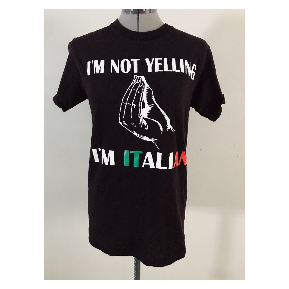I'm Not Yelling I'm Italian Graphic Tee Sz S